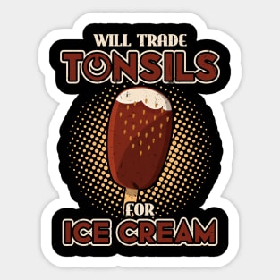 Will Trade Tonsils for Ice Cream Tonsillectomy Sticker